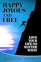 Algopix Similar Product 8 - Happy Joyous and Free Love your