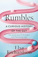 Algopix Similar Product 4 - Rumbles A Curious History of the Gut