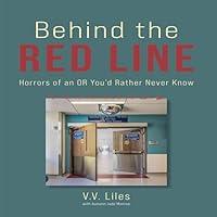 Algopix Similar Product 17 - Behind the Red Line Horrors of an OR