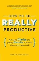 Algopix Similar Product 5 - How to Be Really Productive Achieving