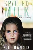 Algopix Similar Product 1 - Spilled Milk: Based On A True Story