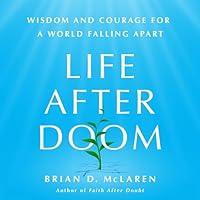 Algopix Similar Product 14 - Life After Doom Wisdom and Courage for