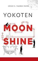 Algopix Similar Product 9 - YOKOTEN MOONSHINE (Spanish Edition)