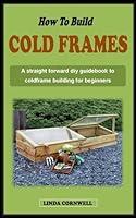 Algopix Similar Product 13 - HOW TO BUILD A COLD FRAME A straight