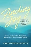 Algopix Similar Product 14 - Finding Joy with an Invisible Chronic