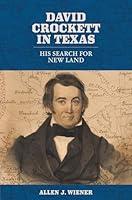 Algopix Similar Product 19 - David Crockett in Texas His Search for