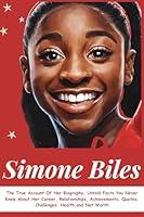 Algopix Similar Product 13 - SIMONE BILES The True Account Of Her