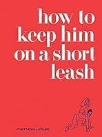 Algopix Similar Product 17 - How to Keep Him on a Short Leash