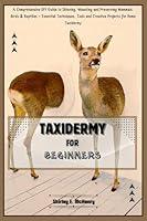 Algopix Similar Product 11 - Taxidermy for Beginners A