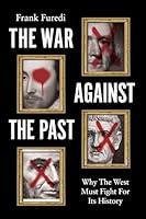 Algopix Similar Product 13 - The War Against the Past Why The West