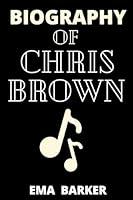 Algopix Similar Product 10 - BIOGRAPHY OF CHRIS BROWN  Rhythms of