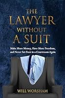 Algopix Similar Product 20 - The Lawyer Without A Suit Make More