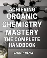 Algopix Similar Product 19 - Achieving Organic Chemistry Mastery