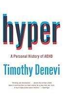 Algopix Similar Product 7 - Hyper: A Personal History of ADHD