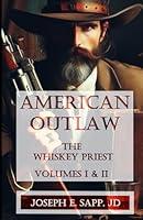 Algopix Similar Product 5 - American Outlaw The Whiskey Priest