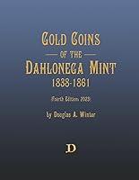 Algopix Similar Product 17 - Gold Coins of the Dahlonega Mint