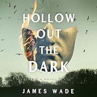 Algopix Similar Product 4 - Hollow Out the Dark: A Novel