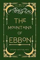 Algopix Similar Product 2 - The Mountains of Ebbon (The Alwyn)