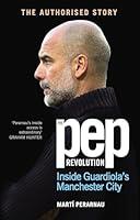 Algopix Similar Product 12 - The Pep Revolution Inside Guardiolas