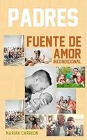 Algopix Similar Product 16 - Padres  Fuente de Amor Incondicional