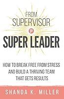 Algopix Similar Product 20 - From Supervisor to Super Leader How to