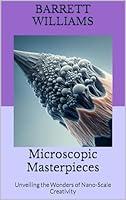 Algopix Similar Product 12 - Microscopic Masterpieces Unveiling the