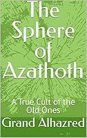 Algopix Similar Product 16 - The Sphere of Azathoth A True Cult of