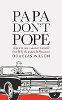 Algopix Similar Product 7 - Papa Dont Pope Why Im Not Roman