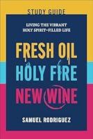 Algopix Similar Product 12 - Fresh Oil Holy Fire New Wine Study