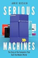 Algopix Similar Product 17 - Serious Machines The Story of the