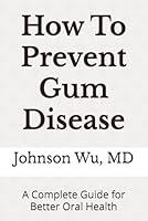 Algopix Similar Product 17 - How To Prevent Gum Disease A Complete