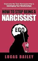 Algopix Similar Product 2 - How to Stop Being a Narcissist 