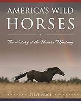 Algopix Similar Product 17 - Americas Wild Horses The History of