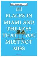 Algopix Similar Product 13 - 111 Places in Miami and the Keys That