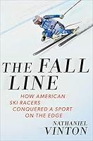 Algopix Similar Product 18 - The Fall Line How American Ski Racers