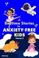 Algopix Similar Product 16 - Bedtime Stories for Anxiety Free Kids