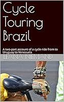 Algopix Similar Product 18 - Cycle Touring Brazil  A twopart