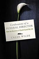 Algopix Similar Product 9 - Confessions of a Funeral Director How