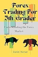 Algopix Similar Product 17 - Forex Trading Guide for 5th Grader