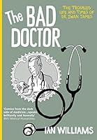 Algopix Similar Product 9 - The Bad Doctor The Troubled Life and