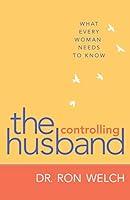 Algopix Similar Product 7 - The Controlling Husband What Every
