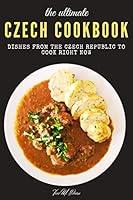 Algopix Similar Product 5 - The Ultimate Czech Cookbook Dishes