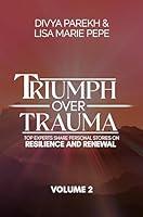 Algopix Similar Product 4 - Triumph Over Trauma Top Experts Share