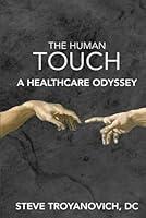 Algopix Similar Product 9 - THE HUMAN TOUCH: A HEALTHCARE ODYSSEY