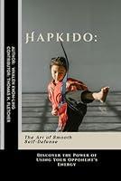 Algopix Similar Product 19 - Hapkido The Art of Smooth