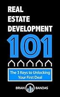 Algopix Similar Product 11 - Real Estate Development 101 The 3 Keys