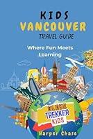 Algopix Similar Product 13 - Vancouver Travel Guide for Kids Where