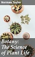 Algopix Similar Product 13 - Botany The Science of Plant Life