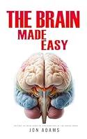 Algopix Similar Product 12 - The Brain Made Easy An Easy To Read