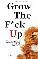 Algopix Similar Product 20 - Grow the Fck Up What your parents